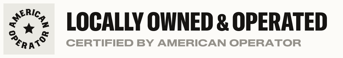 Locally Owned and Operated certified by American Operator